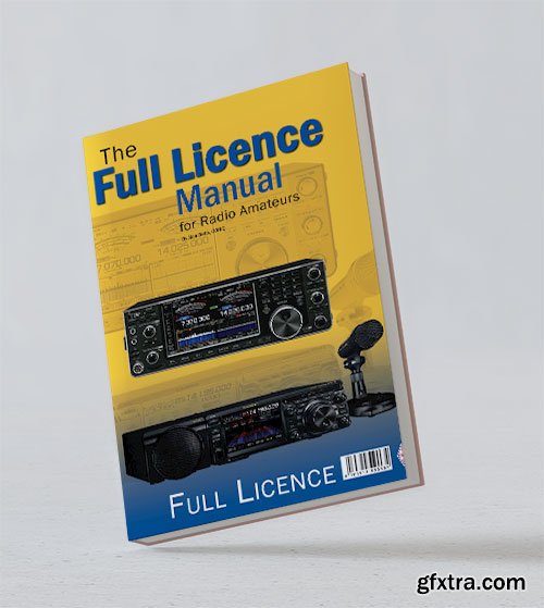 The Full Licence Manual for Radio Amateurs: 3rd Edition