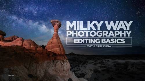 'KelbyOne - Milky Way Photography Editing Basics'