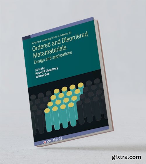 Ordered and Disordered Metamaterials: Design and applications