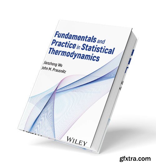 Fundamentals and Practice in Statistical Thermodynamics