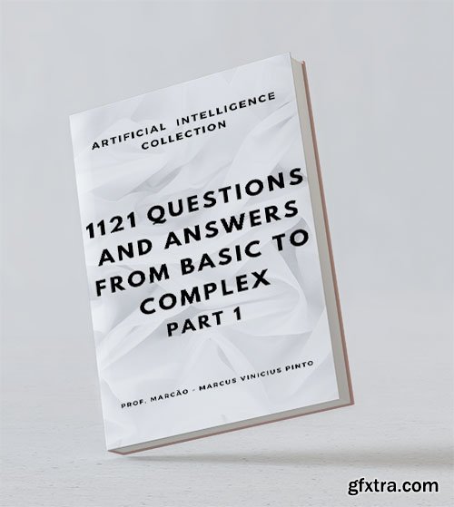 1121 Questions and Answers: From Basic to Complex - Part 1