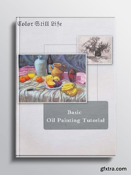Basic Oil Painting Tutorial: Color Still Life