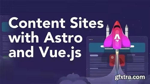 VueSchool - Content Sites with Astro and Vue.js