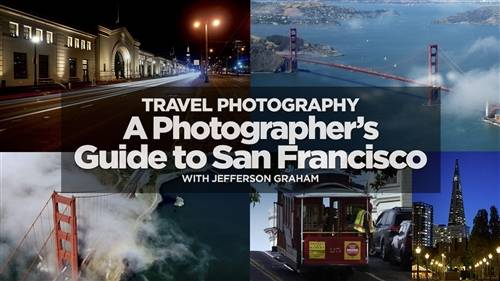 'KelbyOne - Travel Photography: A Photographers Guide To San Francisco'