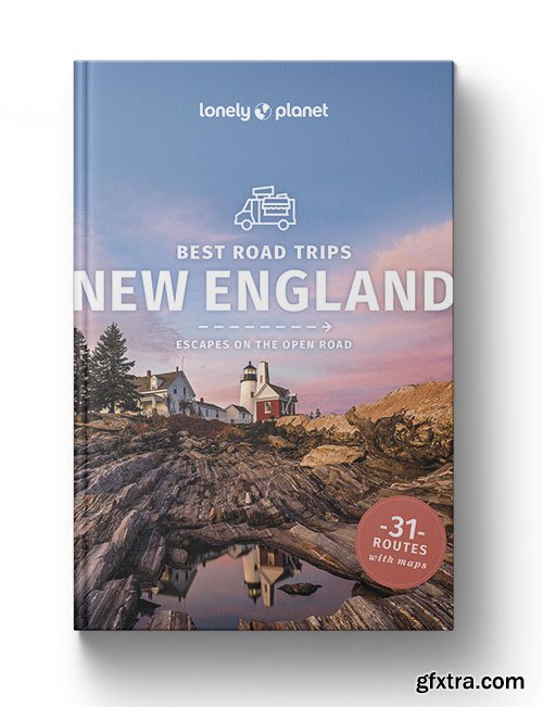 Lonely Planet Best Road Trips New England, 6th Edition