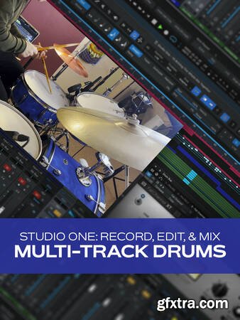 Groove3 - Studio One: Record, Edit, and Mix Multi-Track Drums