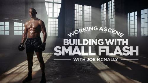 'KelbyOne - Working a Scene: Building with Small Flash'