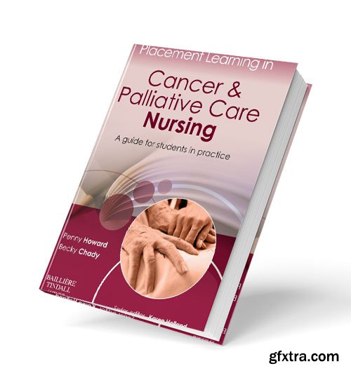 Placement Learning in Cancer & Palliative Care Nursing: A guide for students in practice