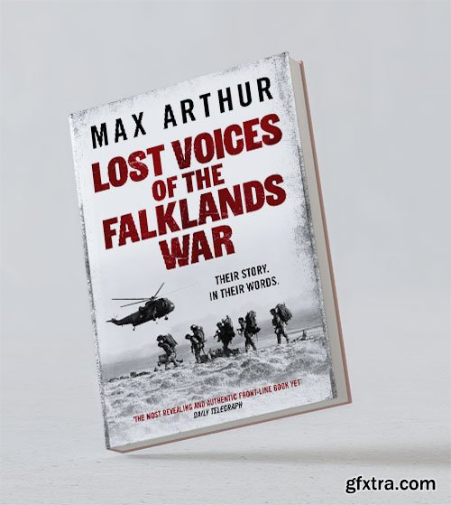 Lost Voices of the Falklands War: Their story. In their words.