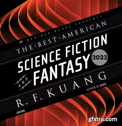 The Best American Science Fiction and Fantasy 2023