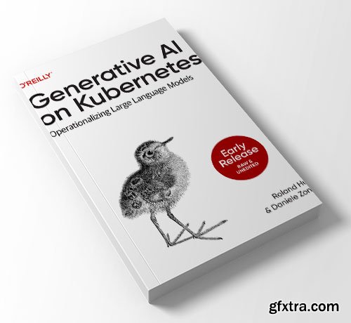 Generative AI on Kubernetes (Early Release)