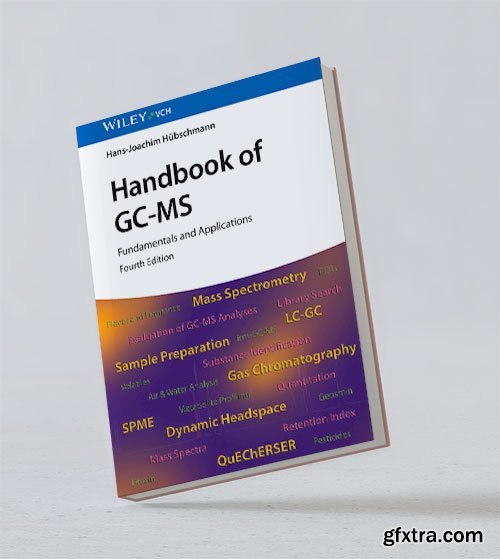 Handbook of GC-MS: Fundamentals and Applications