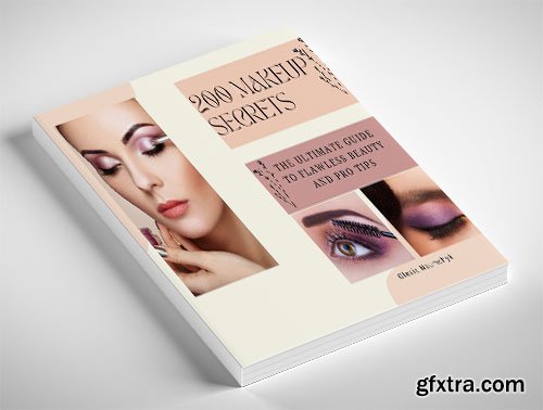 200 Makeup Secrets: The Ultimate Guide to Flawless Beauty and Pro Tips