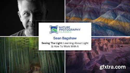 Sean Bagshaw - Seeing The Light: Learning About Light & How To Work With it