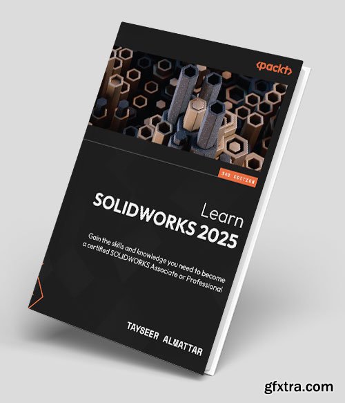 Learn SOLIDWORKS 2025, 3rd Edition