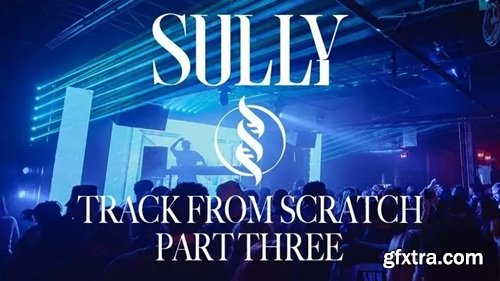 Sully Track From Scratch Part 3 Executing Tension
