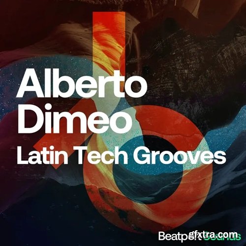 Beatport Sounds Alberto Dimeo Latin Tech Grooves