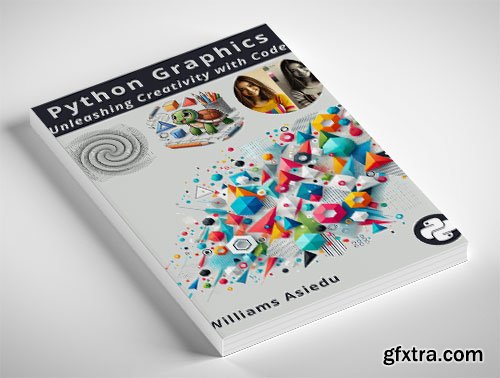 Python Graphics: Unleashing Creativity with Code