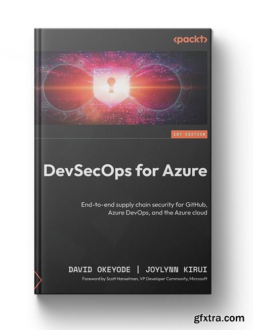 DevSecOps for Azure: End-to-end supply chain security for GitHub, Azure DevOps, and the Azure cloud
