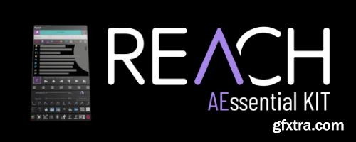 Aescripts - REACH: AEssential Kit v2.1.3