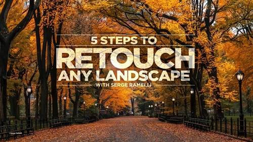 'KelbyOne - 5 Steps to Retouch Any Landscape'