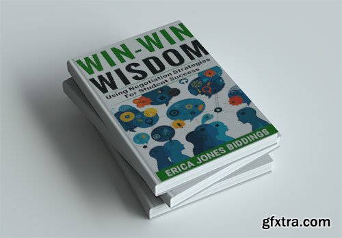 Win-Win Wisdom: Using Negotiation Strategies For Student Success