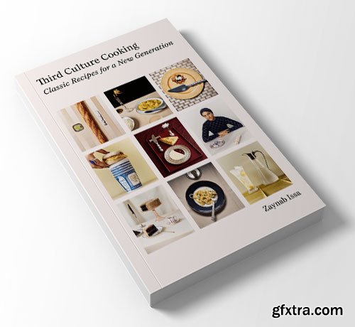 Third Culture Cooking: Classic Recipes for a New Generation