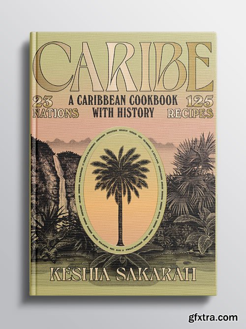 Caribe: A Caribbean Cookbook with History