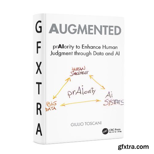 Augmented: prAIority to Enhance Human Judgment through Data and AI