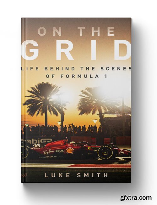 On the Grid: Life Behind the Scenes of Formula 1
