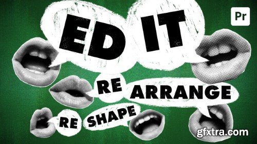 Skillshare - Edit, Rearrange, Reshape: Cutting Dialogue for Impactful Video