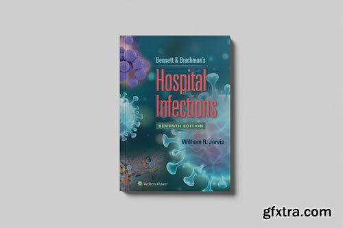 Bennett & Brachman\'s Hospital Infections, 7th Edition