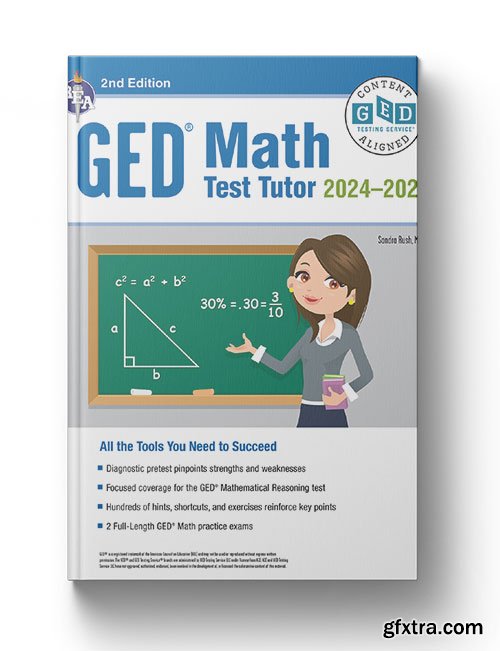 GED Math Test Tutor, For the 2024-2025 GED Test: All the Tools You Need to Succeed (GED Test Preparation), 2nd Edition, Revised