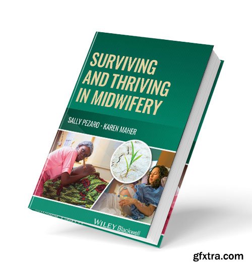 Surviving and Thriving in Midwifery