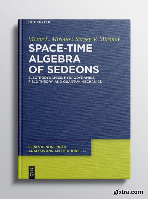 Space-Time Algebra of Sedeons: Electrodynamics, Hydrodynamics, Field Theory, and Quantum Mechanics