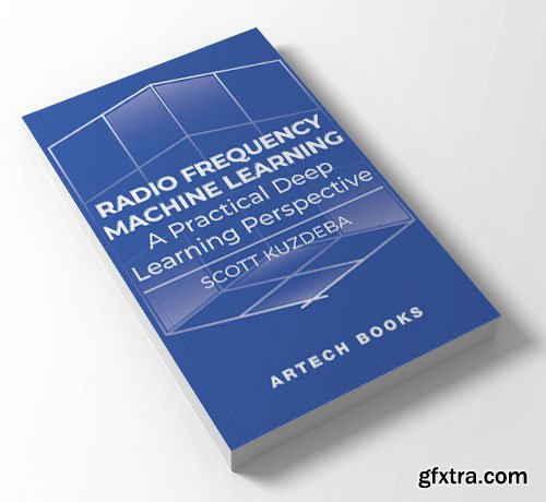 Radio Frequency Machine Learning: A Practical Deep Learning Perspective