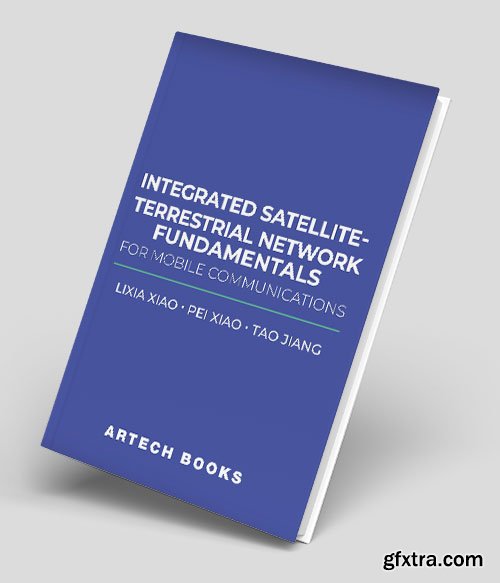 Integrated Satellite-Terrestrial Network Fundamentals for Mobile Communications