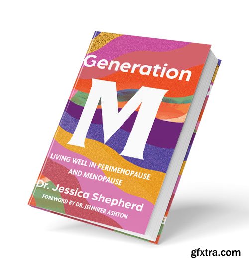 Generation M: Living Well in Perimenopause and Menopause