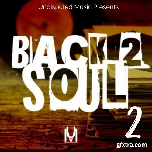 Undisputed Music Back 2 Soul 2