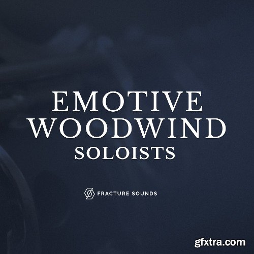 Fracture Sounds Emotive Woodwind Soloists