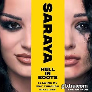 Hell in Boots: Clawing My Way Through Nine Lives