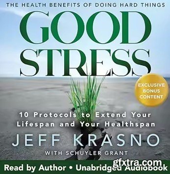 Good Stress: The Health Benefits of Doing Hard Things