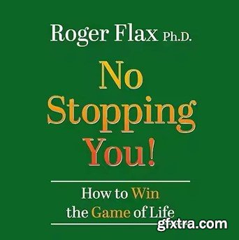 No Stopping You!: How to Win the Game of Life, 2025 Edition