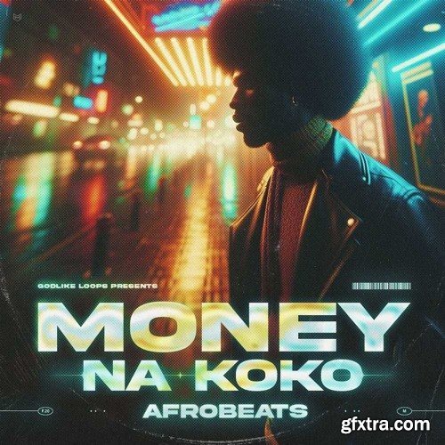 Godlike Loops Money Na Koko - Afrobeats