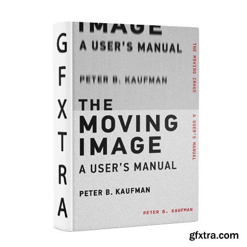 The Moving Image: A User\'s Manual