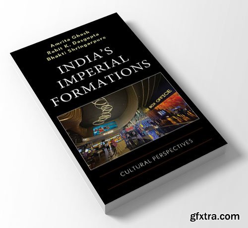 India\'s Imperial Formations: Cultural Perspectives