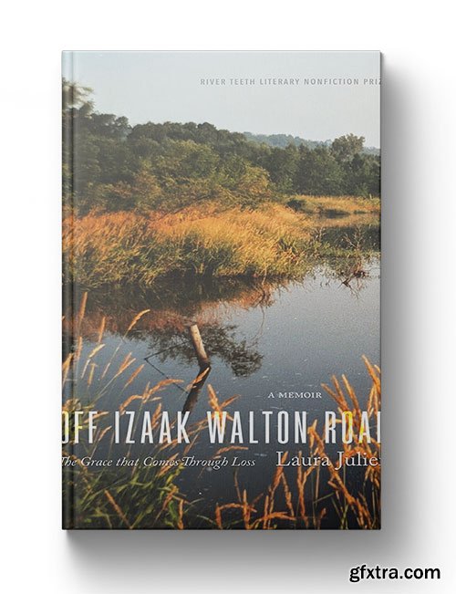Off Izaak Walton Road: The Grace That Comes Through Loss