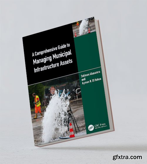 A Comprehensive Guide to Managing Municipal Infrastructure Assets