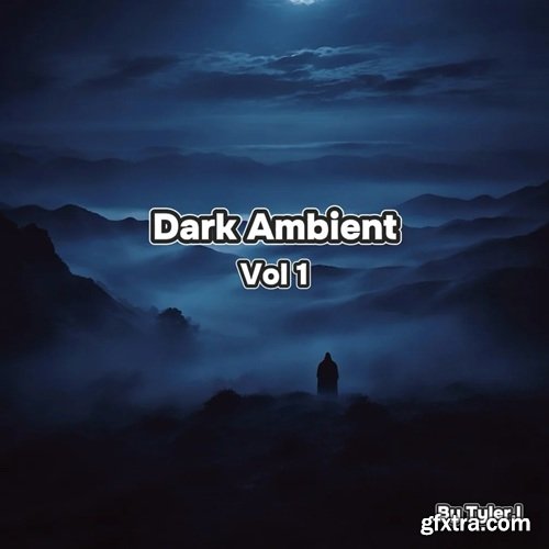 Tyler.l Dark Ambient Vol 1