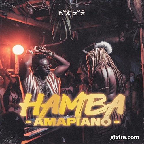 Doctor Bazz Hamba Amapiano